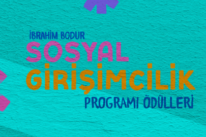 İbrahim Bodur Sosyal Girişimcilik Ödülleri başvuruları başladı