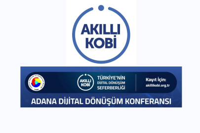 Adana Dijital Dönüşüm Konferansı 12 Şubat'ta