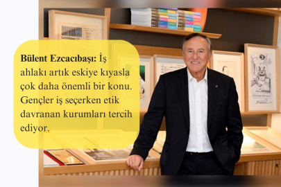 Bülent Eczacıbaşı'nın iş ahlakı prensipleri